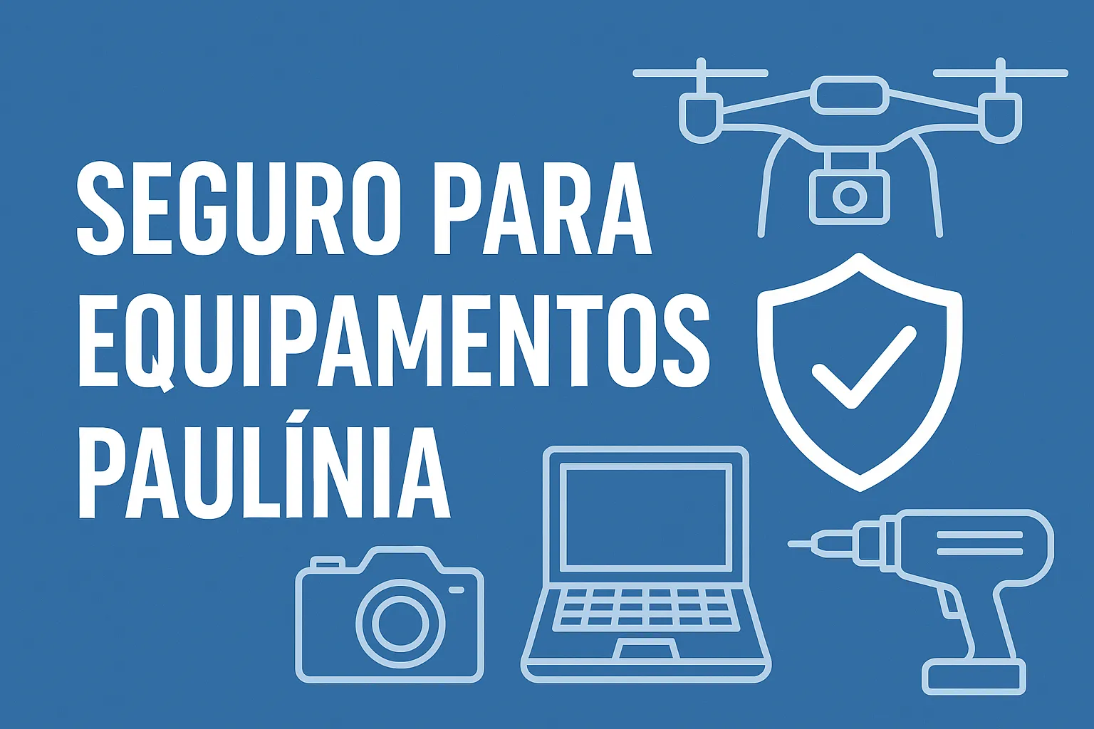 Seguro para Equipamentos Paulínia